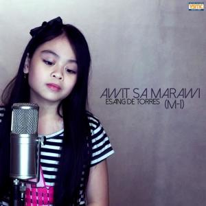 Listen to Awit Sa Marawi song with lyrics from Esang De Torres