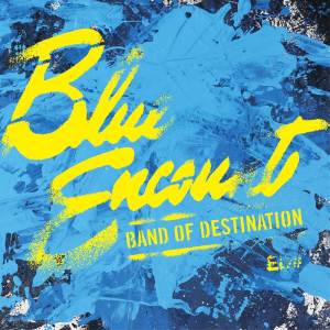 BLUE ENCOUNT的专辑BAND OF DESTINATION