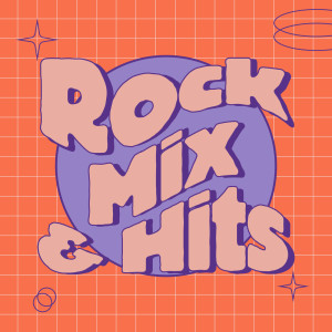 อัลบัม Rock Mix & Hits (Explicit) ศิลปิน Various