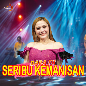 Dengarkan Seribu Kemanisan lagu dari Dara Fu dengan lirik