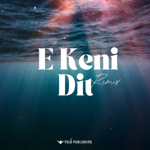 Album E Keni Dit (Remix) from 
