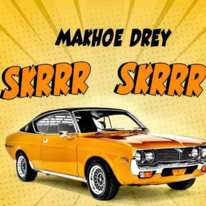 Listen to Skrrr Skrrr song with lyrics from Makhoe Drey