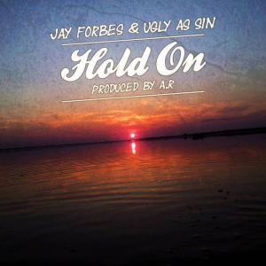 收聽Ugly As Sin的Hold On (feat. Jay Forbes) (Explicit)歌詞歌曲