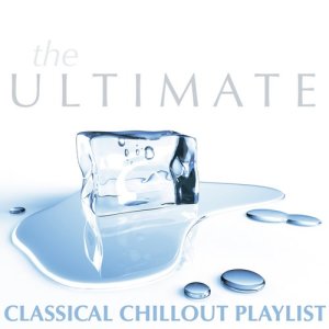 Various Artists的專輯The Ultimate Classical Chillout Playlist
