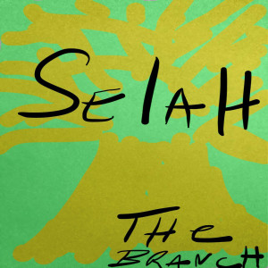 收听The Branch的Selah歌词歌曲