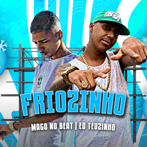 Album Friozinho (Explicit) oleh Eo Teuzinho
