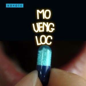 Album Mo veng loc (Explicit) from Koyote