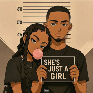 Listen to She's Just a Girl (Explicit) song with lyrics from Kash Fargo