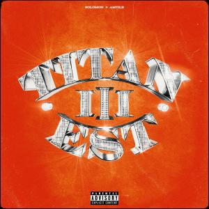 Album Titan Est 3 (Explicit) from Solomon