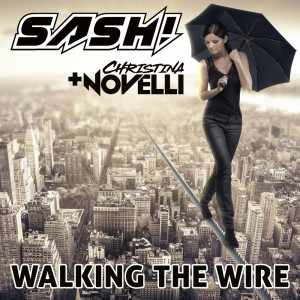 อัลบัม Walking The Wire (Piano Version) ศิลปิน Sash!