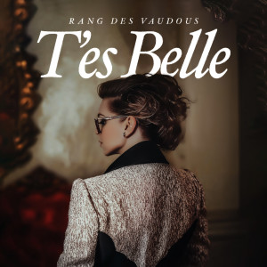 Listen to T'es belle song with lyrics from RANG DES VAUDOUS