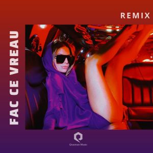 Album Fac Ce Vreau (Remix) from 