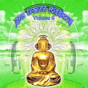 Album Goa Trance Missions V.6 (Best of Psy Techno, Hard Dance, Progressive Tech House Anthems) oleh a by GOA Doc