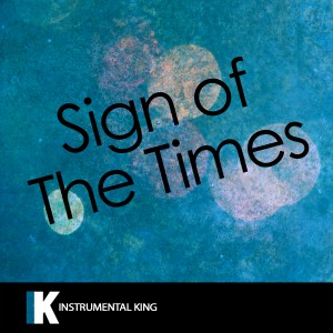 ดาวน์โหลดและฟังเพลง Sign of the Times (In the Style of Harry Styles) [Karaoke Version] (In the Style of Harry Styles|Karaoke Version) พร้อมเนื้อเพลงจาก Instrumental King
