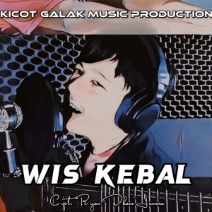 Listen to Wis Kebal song with lyrics from DHANI KG