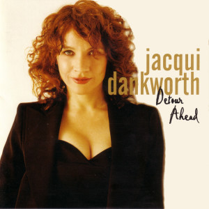 Jacqui Dankworth的專輯Detour Ahead