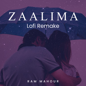 ดาวน์โหลดและฟังเพลง Zaalima (Lofi Flip) พร้อมเนื้อเพลงจาก Ram Mahour