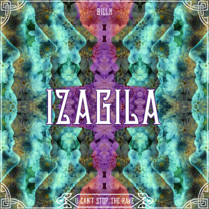 ดาวน์โหลดและฟังเพลง Izagila พร้อมเนื้อเพลงจาก Billx