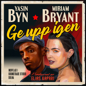 ดาวน์โหลดและฟังเพลง Ge upp igen พร้อมเนื้อเพลงจาก Miriam Bryant