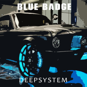 Album Blue Badge from Deep System