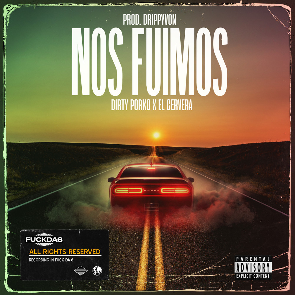 Nos Fuimos (Explicit)