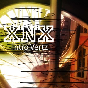Album Intro Vertz (Remastered 2023) from XNX