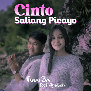 Dengarkan Cinto Saliang Picayo lagu dari Fany Zee dengan lirik