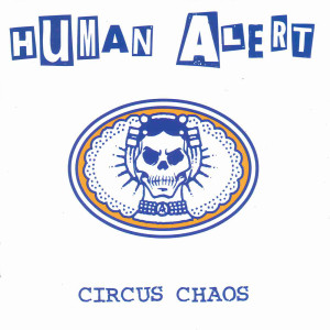 Human Alert的专辑Circus Chaos