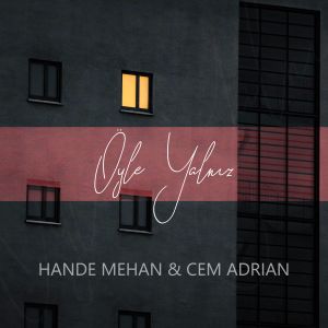 Listen to Öyle Yalnız song with lyrics from Hande Mehan
