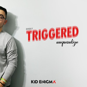 Listen to Easily Triggered (DJ Booman Trap Hip Hop Remix) song with lyrics from Kid Enigma