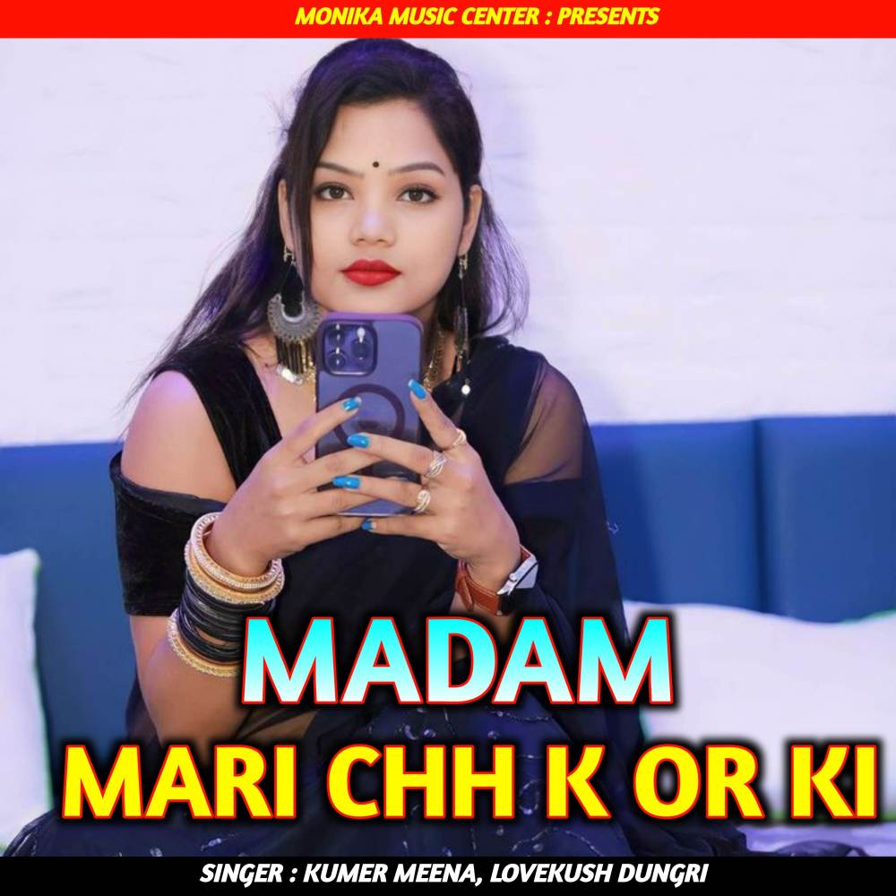 Madam Mari Chh K Or Ki