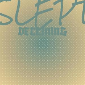 收听Mond Cire的Slept Declining歌词歌曲