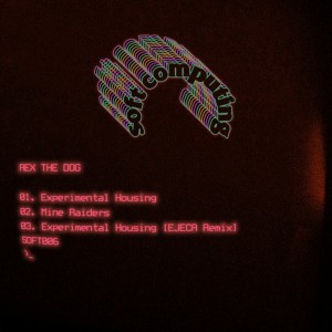 收聽Rex The Dog的Experimental Housing (Ejeca Remix)歌詞歌曲