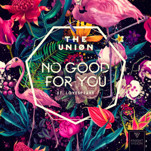 收聽The Uniøn的No Good For You歌詞歌曲
