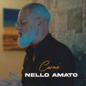 收听Nello Amato的Carme'歌词歌曲