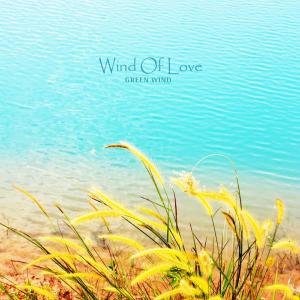 Wind Of Love dari Green Wind