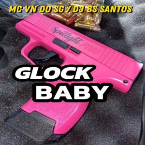 收聽Mc Vn Do Sg的Glock Baby (Explicit)歌詞歌曲