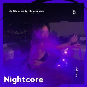 ดาวน์โหลดและฟังเพลง The Hills x Creepin x The Color Violet - Nightcore พร้อมเนื้อเพลงจาก neko