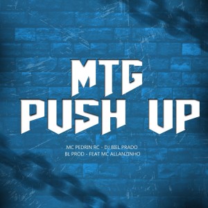 收聽mc pedrin rc的Mtg Push Up (Explicit)歌詞歌曲