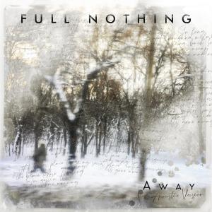 收聽Full Nothing的Away (Acoustic Version)歌詞歌曲
