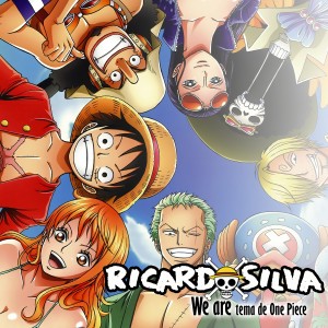 ดาวน์โหลดและฟังเพลง We Are (Tema de One Piece) พร้อมเนื้อเพลงจาก Ricardo Silva