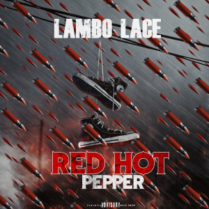 Lambo Lace的專輯Red Hot Pepper (Explicit)