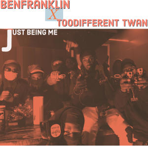 BenFranklin的專輯Just Being Me (feat. TooDifferent Twan) (Explicit)