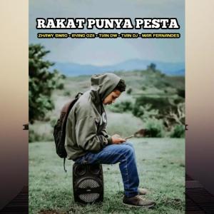 Listen to Rakat Punya Pesta song with lyrics from ZHAWY SWAG