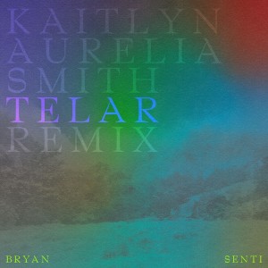 Kaitlyn Aurelia Smith的专辑Telar (Remix)