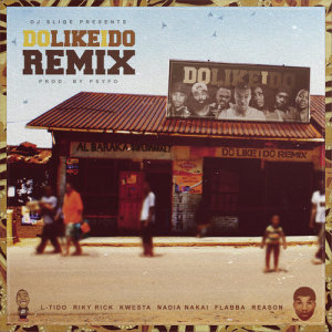 ดาวน์โหลดและฟังเพลง Do Like I Do (Remix) พร้อมเนื้อเพลงจาก DJ Sliqe
