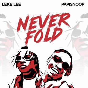 Album Never Fold (feat. Papisnoop) (Explicit) from PapiSnoop