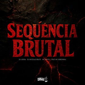 Sequência Brutal (Explicit) dari DJ Lexxa