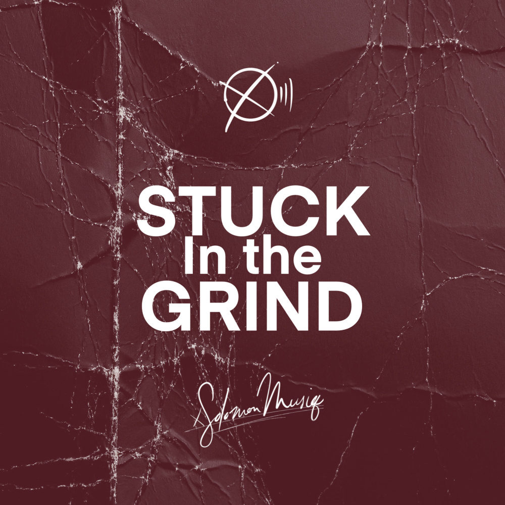 Stuck in the Grind (Explicit)