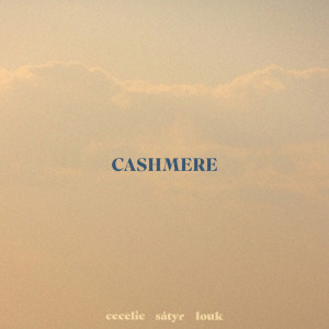 Dengarkan Cashmere lagu dari c e c e l i e dengan lirik